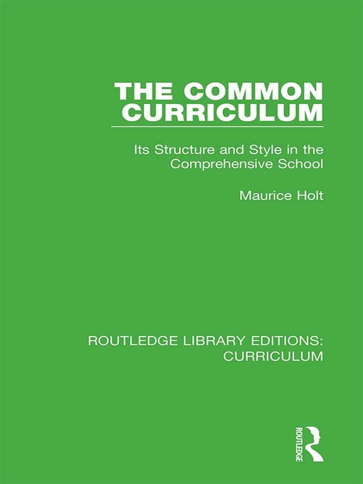 Title details for The Common Curriculum by Maurice Holt - Available